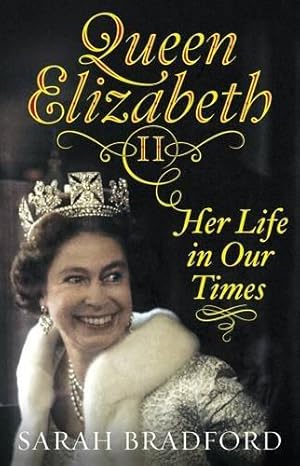 Image du vendeur pour Queen Elizabeth II: Her Life in Our Times mis en vente par WeBuyBooks