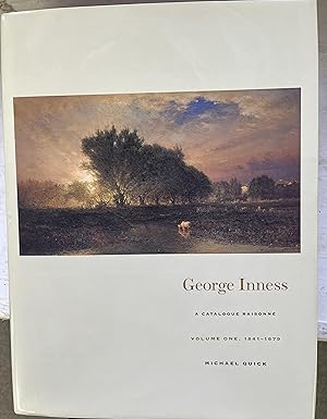 George Inness A Catalogue Raisonne, Volumes I and II