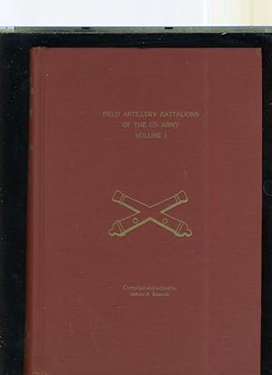 Imagen del vendedor de FIELD ARTILLERY BATTALIONS OF THE US ARMY VOLUME I a la venta por Daniel Liebert, Bookseller