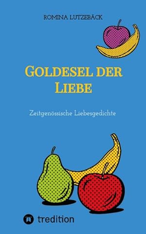 Image du vendeur pour Goldesel der Liebe mis en vente par BuchWeltWeit Ludwig Meier e.K.