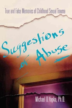 Image du vendeur pour Suggestions of Abuse : True and False Memories of Childhood Sexual Trauma mis en vente par GreatBookPrices