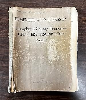 Seller image for Remember As You Pass By Humphreys County, Tennessee Cemetery Inscriptions Part 1 for sale by Elder's Bookstore