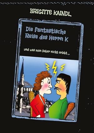 Seller image for Die fantastische Reise des Herrn K for sale by BuchWeltWeit Ludwig Meier e.K.