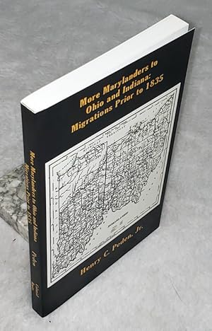 More Marylanders to Ohio and Indiana: Migration Prior to 1835