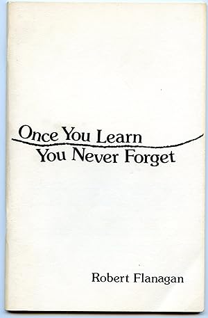 Bild des Verkufers fr Once You Learn You Never Forget zum Verkauf von Attic Books (ABAC, ILAB)