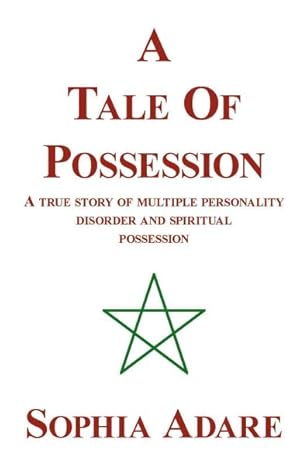 Seller image for Tale of Possession : A True Story of Multiple Personality Disorder and Spiritual Possession for sale by GreatBookPrices