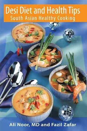 Seller image for Desi Diet and Health Tips : South Asian Healthy Cooking for sale by GreatBookPrices