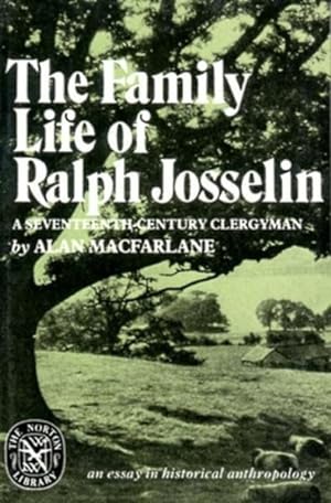 Seller image for Family Life of Ralph Josselin, a Seventeenth-Century Clergyman : An Essay in Historical Anthropology for sale by GreatBookPrices