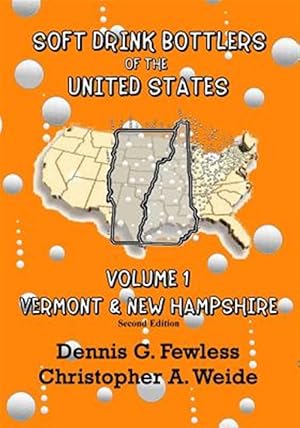 Bild des Verkufers fr Soft Drink Bottlers of the United States Vermont & New Hampshire : Full Color Edition zum Verkauf von GreatBookPrices