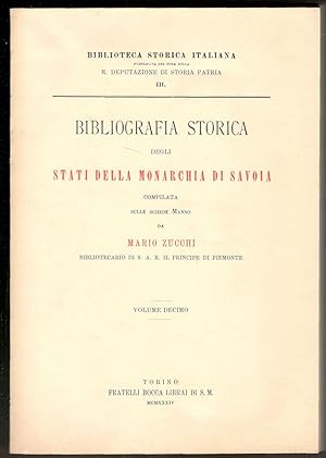 Immagine del venditore per Bibliografia storica degli stati della Monarchia di Savoia. Volume X (da Mondov a Nizza) venduto da Libreria antiquaria Atlantis (ALAI-ILAB)