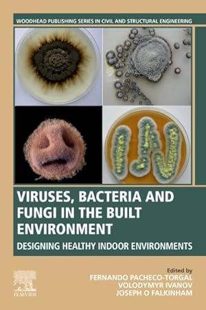 Seller image for Viruses, Bacteria and Fungi in the Built Environment : Designing Healthy Indoor Environments for sale by GreatBookPrices