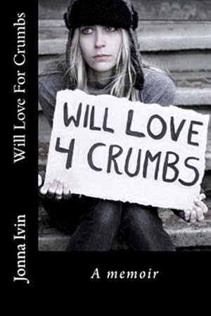 Imagen del vendedor de Will Love for Crumbs a la venta por GreatBookPrices