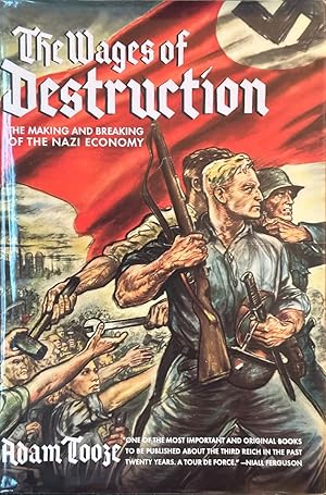 Immagine del venditore per The Wages of Destruction - The Making and Breaking of the Nazi Economy venduto da Dr.Bookman - Books Packaged in Cardboard