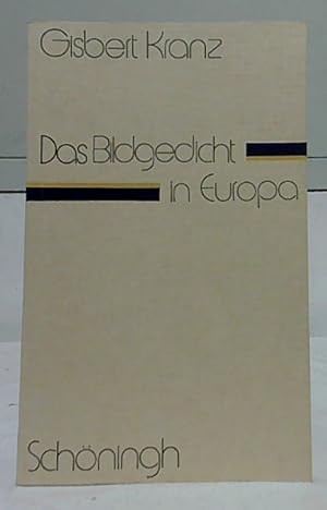 Das Bildgedicht in Europa : zur Theorie und Geschichte einer literarischen Gattung.