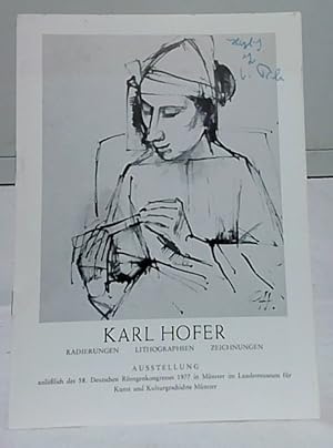 Image du vendeur pour Karl Hofer, Radierungen, Lithographien, Zeichnungen : Ausstellung anllich des 58. Deutschen Rntgenkongresses 1977 in Mnster im Landesmuseum fr Kunst und Kulturgeschichte Mnster. Zusammenstellung der Ausstellung und Kataloggestaltung: Werner Rbe. mis en vente par Ralf Bnschen