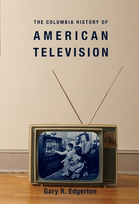 Seller image for The Columbia History of American Television (Paperback or Softback) for sale by BargainBookStores