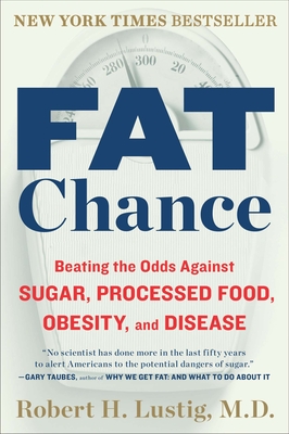 Immagine del venditore per Fat Chance: Beating the Odds Against Sugar, Processed Food, Obesity, and Disease (Paperback or Softback) venduto da BargainBookStores