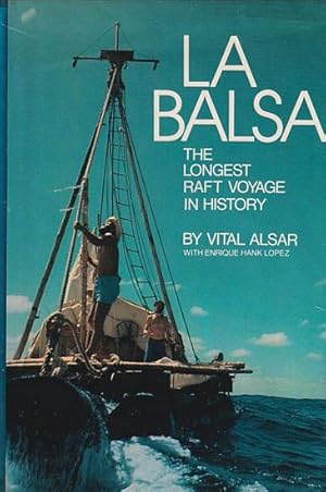 Seller image for LA BALSA TO AUSTRALIA, The Longest Raft Voyage in History for sale by Jean-Louis Boglio Maritime Books