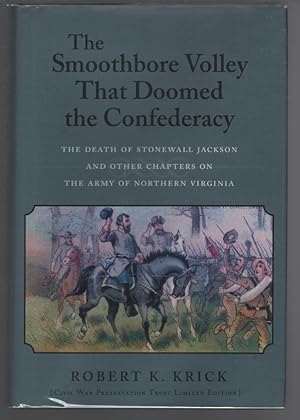 Seller image for The Smoothbore Volley That Doomed the Confederacy : The Death of Stonewall Jackson and Other Chapters on the Army of Northern Virginia for sale by Turn-The-Page Books