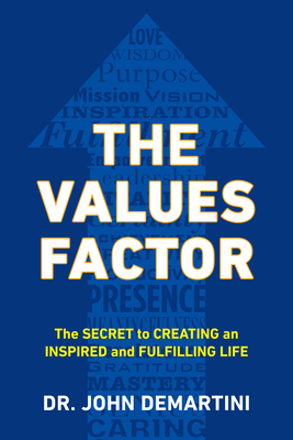 Imagen del vendedor de The Values Factor: The Secret to Creating an Inspired and Fulfilling Life (Paperback or Softback) a la venta por BargainBookStores
