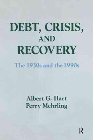 Seller image for Debt, Crisis, and Recovery : The 1930s and the 1990s for sale by GreatBookPrices