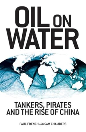 Seller image for Oil on Water : Tankers, Pirates and the Rise of China for sale by GreatBookPrices