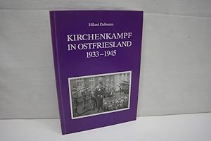 Kirchenkampf in Ostfriesland 1933-1945 Die Evangelisch-lutherischen Kirchengemeinden in den Ausei...