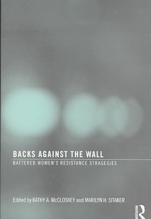 Immagine del venditore per Backs Against The Wall : Battered Women's Resistance Strategies venduto da GreatBookPrices