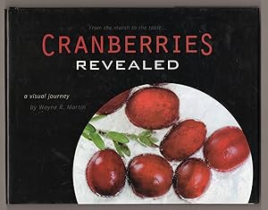 Cranberries Revealed: a visual journey - From the marsh to the table.