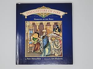 Seller image for Daughters of Fire: Heroines of the Bible for sale by Cross Genre Books