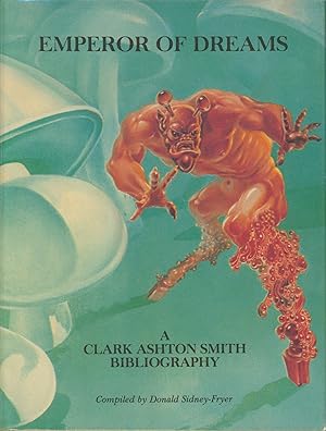 Emperor of Dreams - A Clark Ashton Smith Bibliography