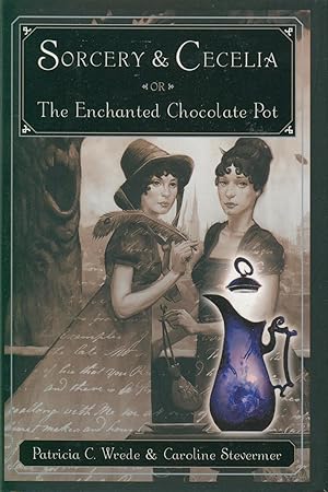 Immagine del venditore per Sorcery & Cecelia or The Enchanted Chocolate Pot venduto da Bud Plant & Hutchison Books