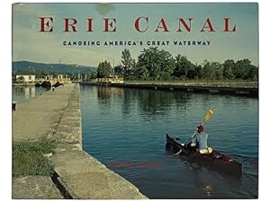Seller image for Erie Canal: Canoeing America's Great Waterway for sale by Yesterday's Muse, ABAA, ILAB, IOBA
