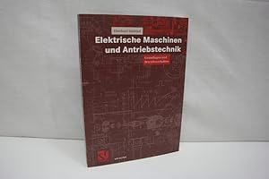 Seller image for Elektrische Maschinen und Antriebstechnik: Grundlagen und Betriebsverhalten (= uni-script) for sale by Antiquariat Wilder - Preise inkl. MwSt.