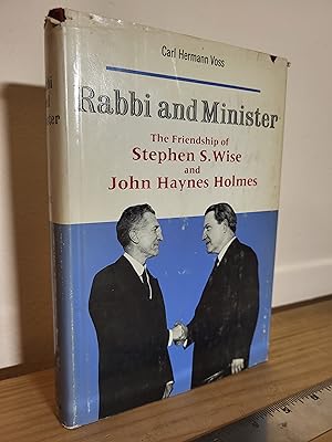 Immagine del venditore per Rabbi and Minister; The Friendship of Stephen S. Wise and John Haynes Holmes venduto da Losaw Service