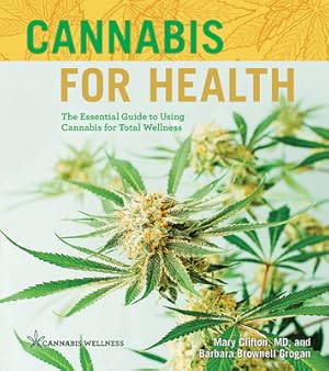 Imagen del vendedor de Cannabis for Health, 2: The Essential Guide to Using Cannabis for Total Wellness (Paperback or Softback) a la venta por BargainBookStores