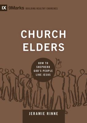 Seller image for Church Elders: How to Shepherd God's People Like Jesus (Hardback or Cased Book) for sale by BargainBookStores