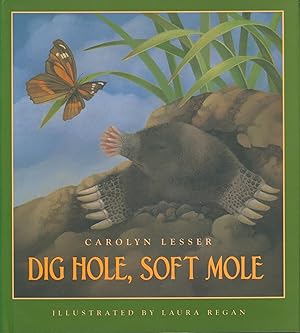 Bild des Verkufers fr Dig Hole, Soft Mole zum Verkauf von Bud Plant & Hutchison Books