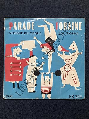 45 TOURS-PARADE FORAINE-MUSIQUE DU CIRQUE JEAN-MICHEL ROBBA