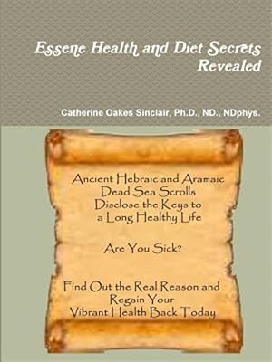 Image du vendeur pour Essene Health and Diet Secrets Revealed mis en vente par GreatBookPrices