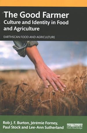 Seller image for Good Farmer : Culture and Identity in Food and Agriculture for sale by GreatBookPrices
