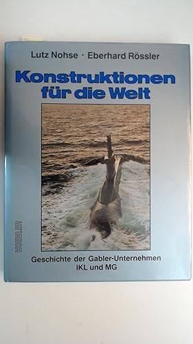 Seller image for Konstruktionen fr die Welt Geschichte der Gabler-Unternehmen IKL und MG, for sale by Antiquariat Maiwald