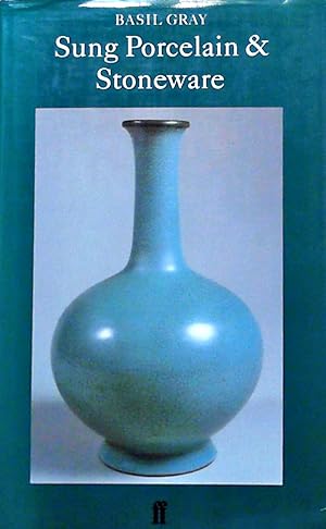 Sung Porcelain and Stoneware (Faber Monographs on Pottery and Porcelain)