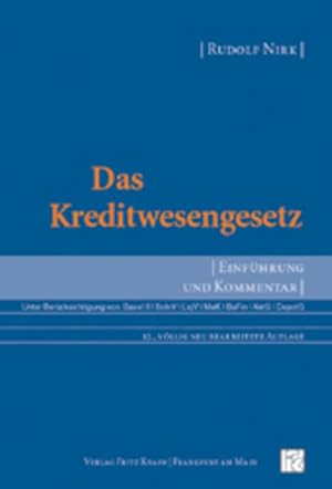 Das Kreditwesengesetz Einführung und Kommentar ; [unter Berücksichtigung von Basel II, SolvV, Liq...