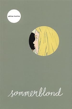 Sommerblond Adrian Tomine. [Aus dem Amerikan. von Björn Laser]