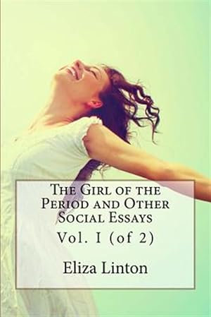 Bild des Verkufers fr Girl of the Period and Other Social Essays zum Verkauf von GreatBookPrices