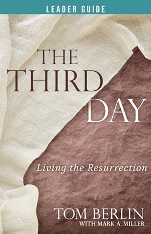 Seller image for The Third Day Leader Guide: Living the Resurrection for sale by GreatBookPrices