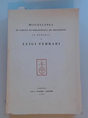 Bild des Verkufers fr Miscellanea di scritti di bibliografia ed erudizione in memoria di Luigi Ferrari. zum Verkauf von Wissenschaftliches Antiquariat Zorn