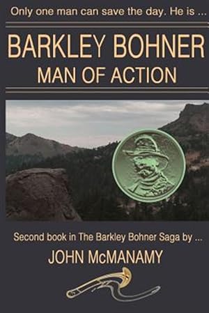 Seller image for Barkley Bohner, Man of Action for sale by GreatBookPrices
