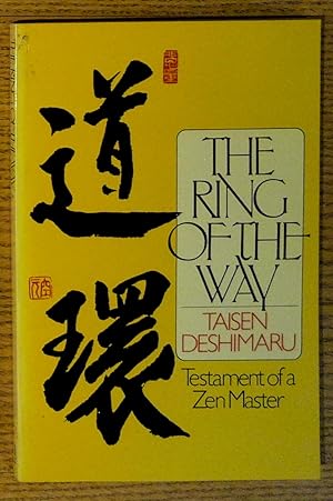 The Ring of the Way: Testament of a Zen Master